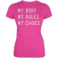 thumbnail image 1 of Feminism My Body My Rules My Choice Juniors Soft T Shirt Hot Pink X-LG, 1 of 1