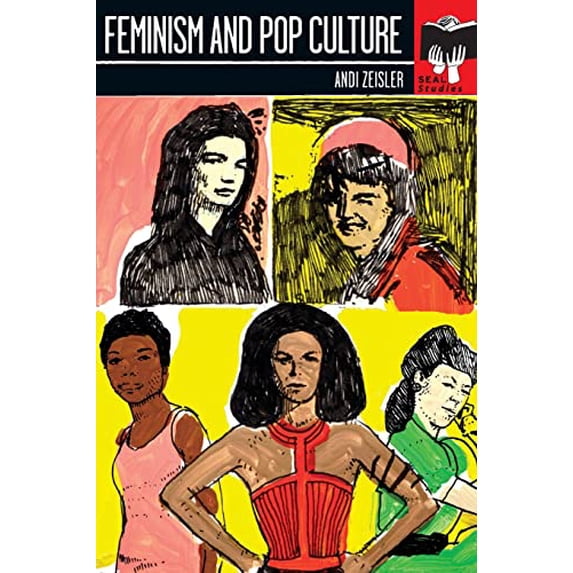 Pre-Owned Feminism and Pop Culture: Seal Studies (Paperback) 1580052371 9781580052375