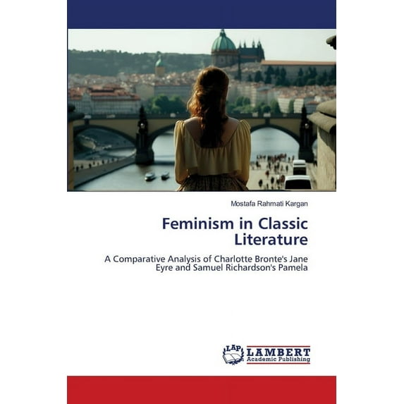 Feminism in Classic Literature (Paperback)