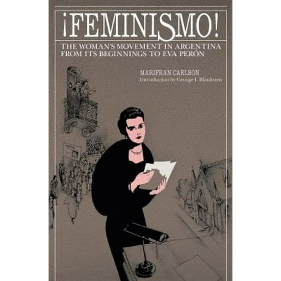 Pre-Owned ¡Feminismo!: The Woman's Movement in Argentina (Paperback) 0897331680 9780897331685