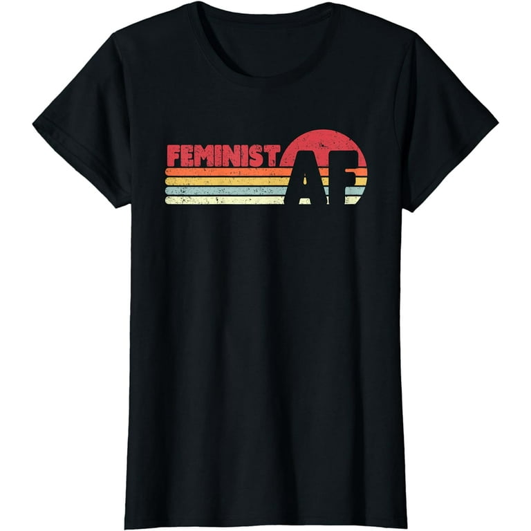 Feminist Af T Shirt. Retro, Vintage 70'S Feminism Shirt. Feminist Af T Shirt. Retro, Vintage 70'S Feminism Shirt.