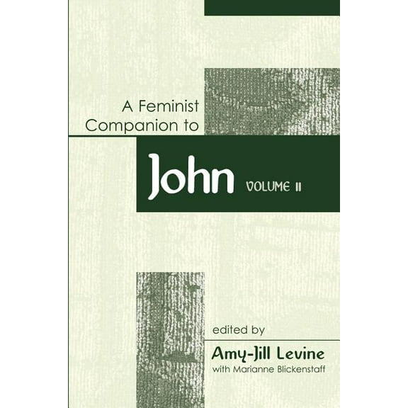 Feminist Companion to the New Testament A Feminist Companion to John, Book 4-5, (Paperback)