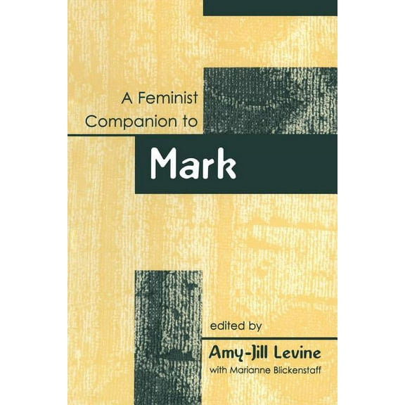 Feminist Companion to the New Testament Feminist Companion to Mark, (Paperback)