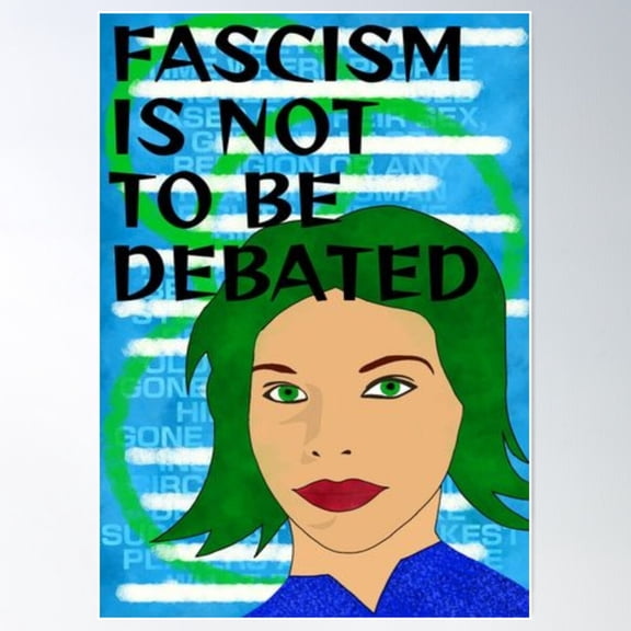 Feminist Humanist Quote - Facism Is Not To Be Debated Poster Wall Art, Modern Wall Decor For Living Room Bedroom, 16x24 UNFRAMED