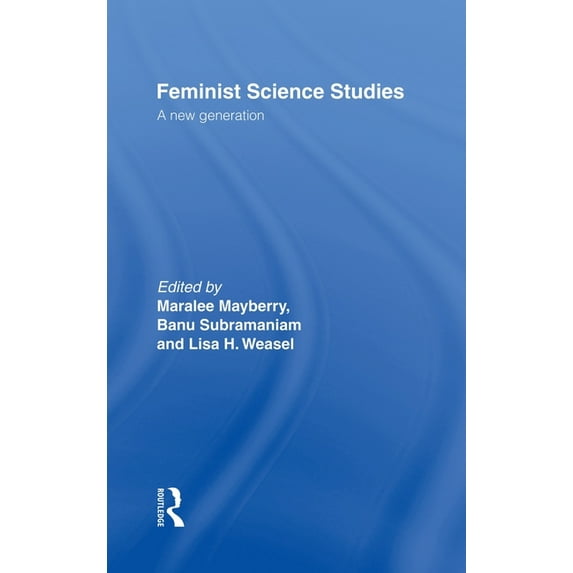 Feminist Science Studies: A New Generation, (Hardcover)