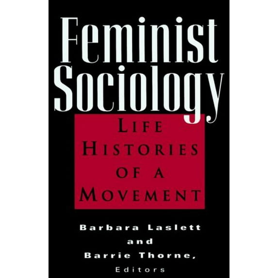 Pre-Owned Feminist Sociology: Life Histories of a Movement (Paperback) 0813524296 9780813524290