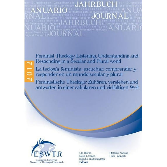 Journal of the European Society of Women Feminist Theology: Listening, Understanding and Responding in a Secular and Plural World - La Teologia Feminista: Escuch, Book 20, (Paperback)