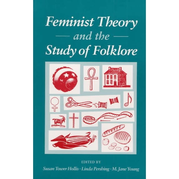 Pre-Owned Feminist Theory and the Study of Folklore Paperback
