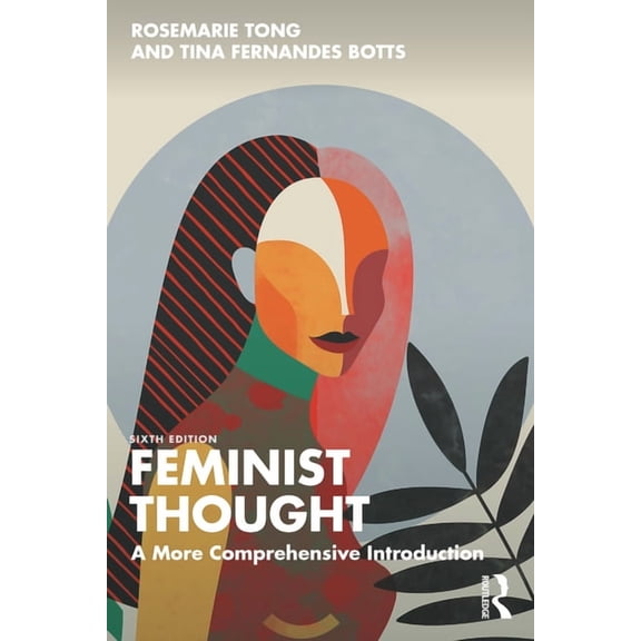 Feminist Thought: A More Comprehensive Introduction, (Paperback)