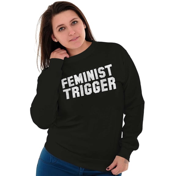 Feminist Trigger Equality Movement Women Plus Size Crewneck Sweatshirt Brisco Brands 4X