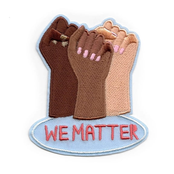 Feminist We Matter Patch Strong Independent Women Embroidered Iron On