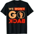 thumbnail image 1 of Feminist We Won't Go Back T-Shirt Black 4X-Large, 1 of 4