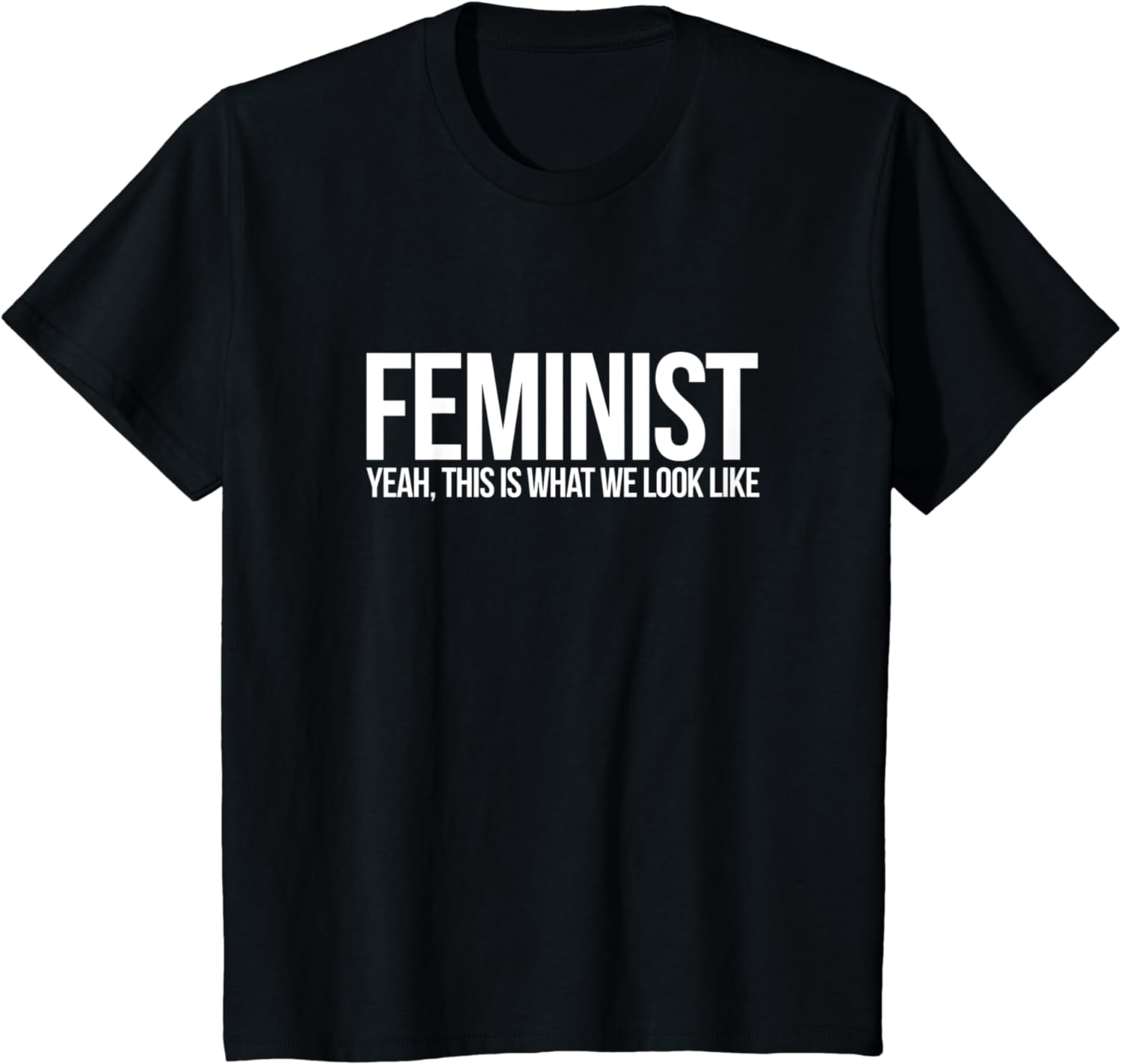 feminist-yeah-this-is-what-we-look-like-t-shirt-walmart