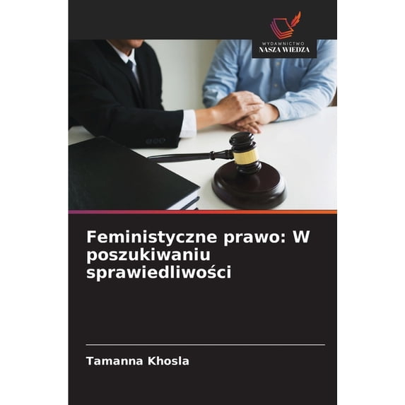 Feministyczne prawo: W poszukiwaniu sprawiedliwości, (Paperback)
