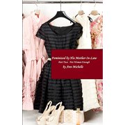Feminized by His Mother-In-Law Feminized By His Mother-in-Law Part Two Not Woman Enough Paperback