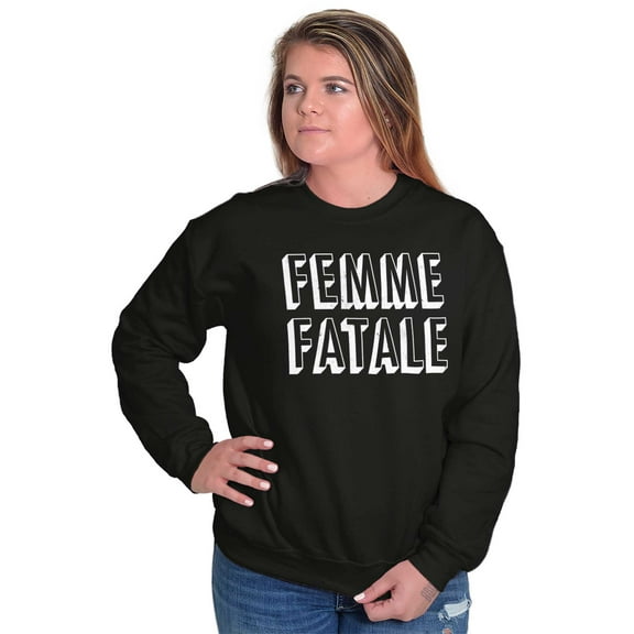 Femme Fatale Girly Rude Sassy Cute Women Crewneck Sweatshirt Brisco Brands L