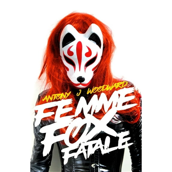 Femme, Fox, Fatale (Paperback)
