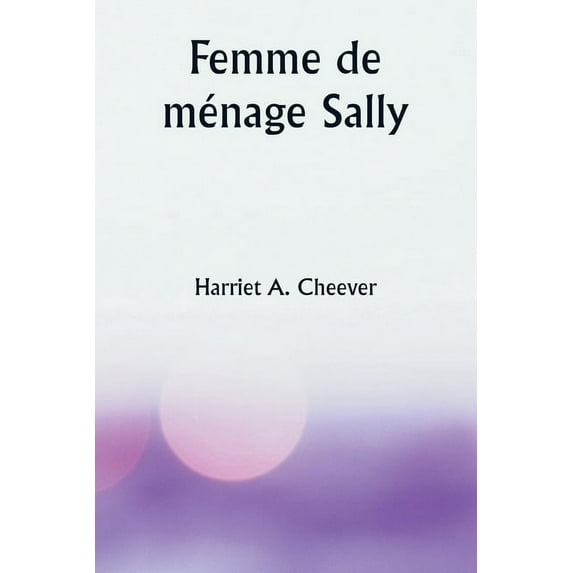 Femme de ménage Sally, (Paperback)