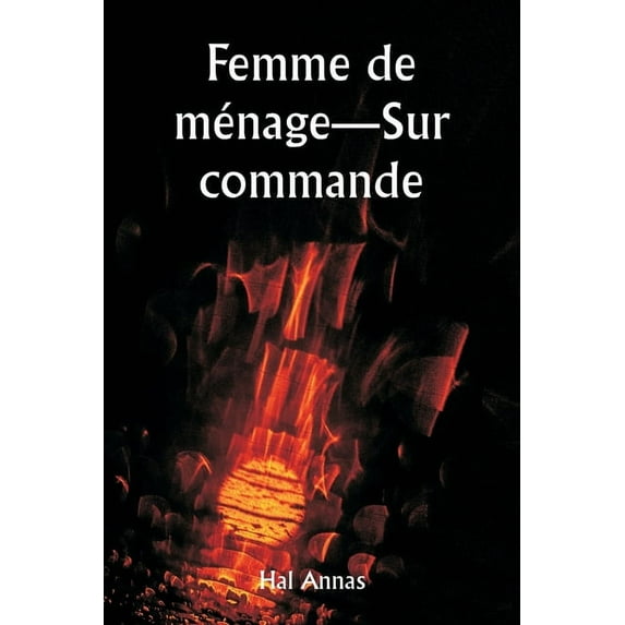 Femme de ménage-Sur commande, (Paperback)