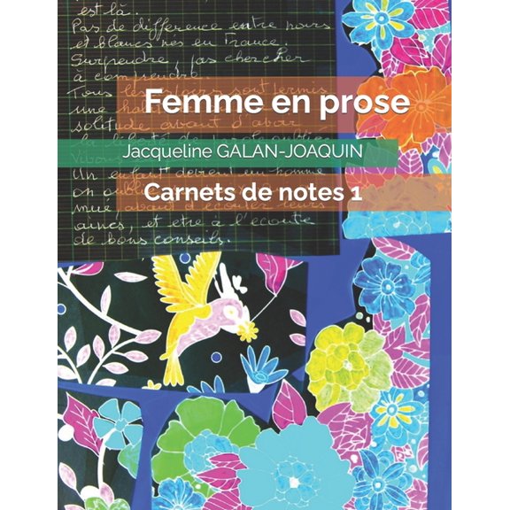 Femme en prose : Carnets de notes 1 (Paperback)