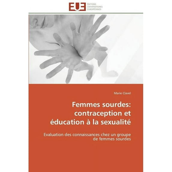 Femmes Sourdes: Contraception Et Éducation À La Sexualité (Paperback)