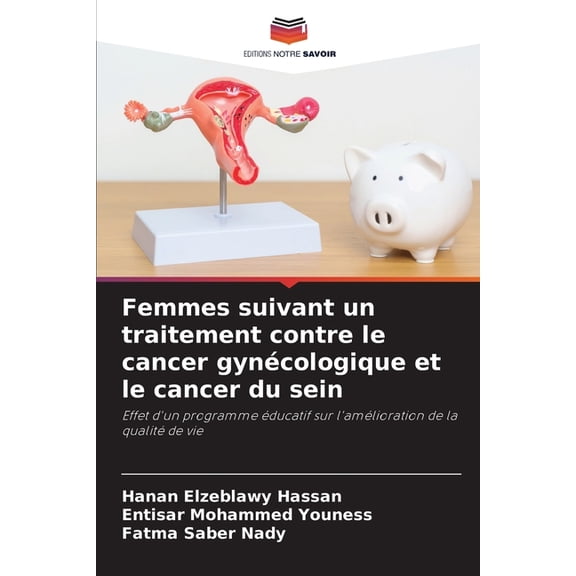 Femmes suivant un traitement contre le cancer gyncologique et le cancer du sein, (Paperback)