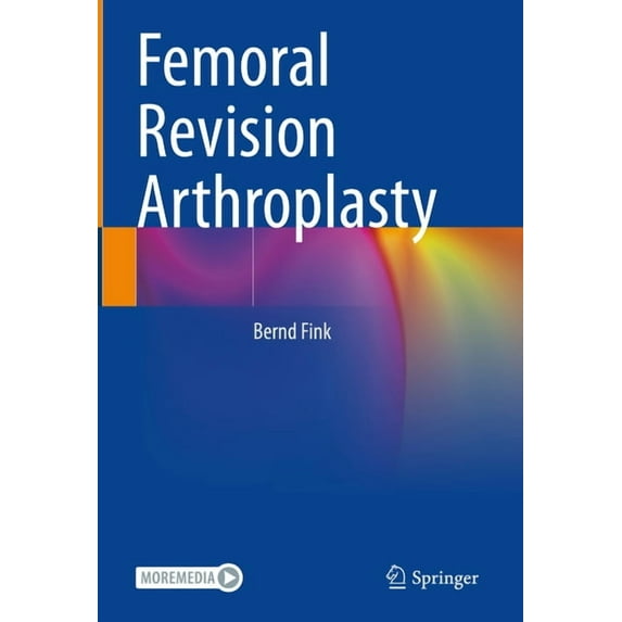 Femoral Revision Arthroplasty, (Hardcover)