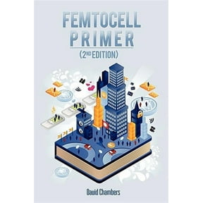 Femtocell Primer (2nd Edition) (Paperback)