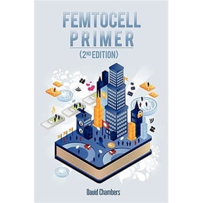Pre-Owned Femtocell Primer (2nd Edition)