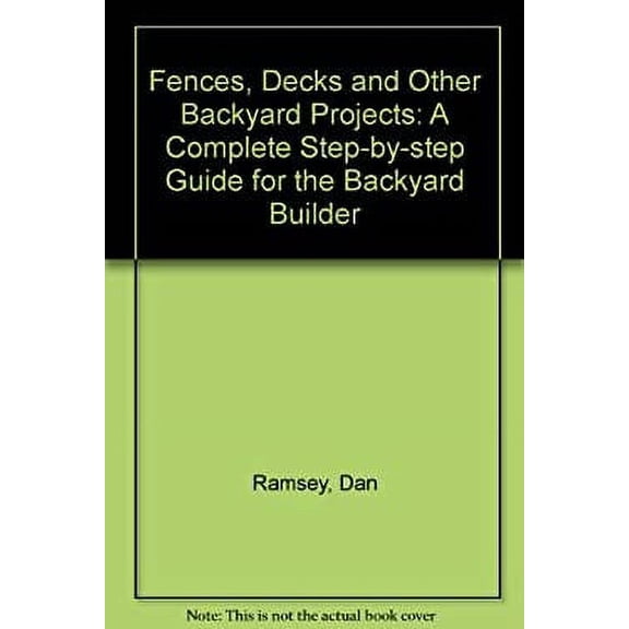 Pre-Owned Fences, Decks and Other Backyard Projects: A Complete Step-by-step Guide for the Backyard Builder Paperback