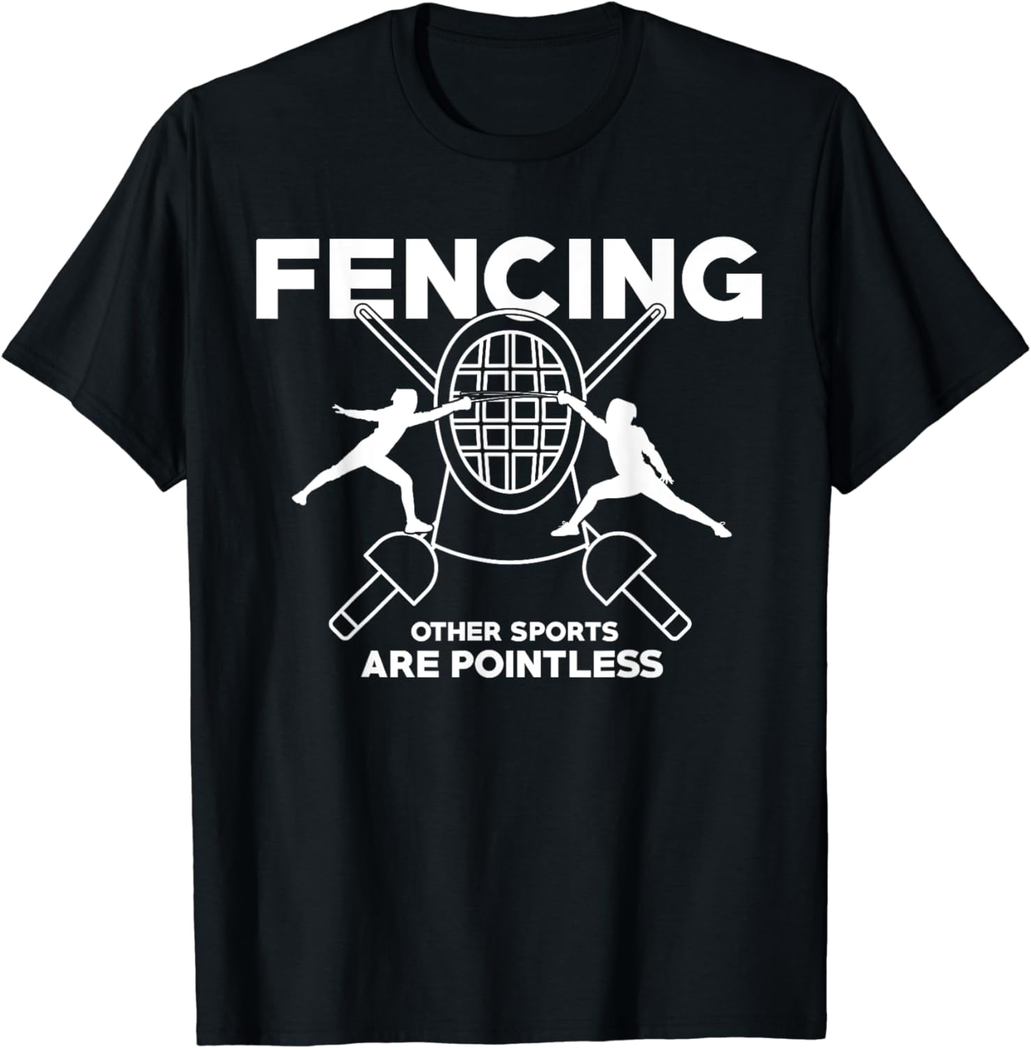 Fencing Gear Any Other Sports Are Pointless Funny Fencer Cotton TShirt