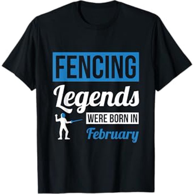 Fencing Legends Were Born In February Birthday Gift Fencer TShirt