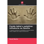 Fenda labial e palatina Influ ncia na fam lia, Paperback