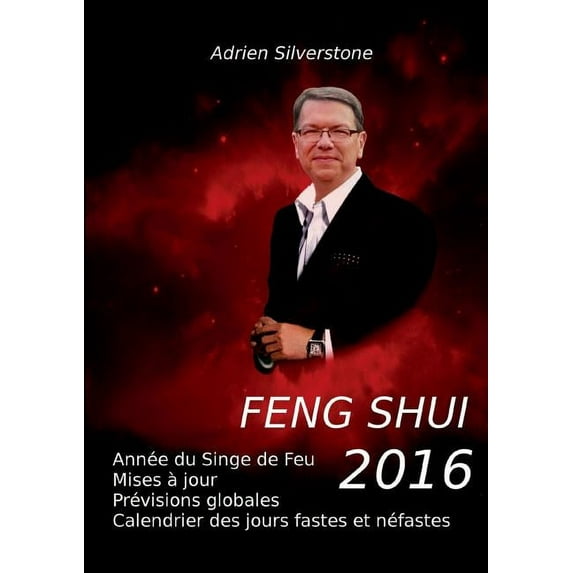 Feng Shui 2016: Année du Singe de Feu, (Paperback)