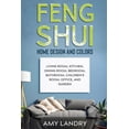 thumbnail image 1 of Feng Shui Home Design and Colors: Living Room, Kitchen, Dining Room, Bedroom, Bathroom, Children's (Paperback) by Amy Landry, 1 of 1