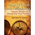 thumbnail image 1 of Feng Shui Life Mapping: Master the Art of Designing Your Future, (Paperback), 1 of 1