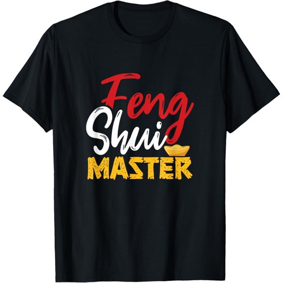Feng Shui Master Chinese Geomancy Lucky ProsperityT-Shirt
