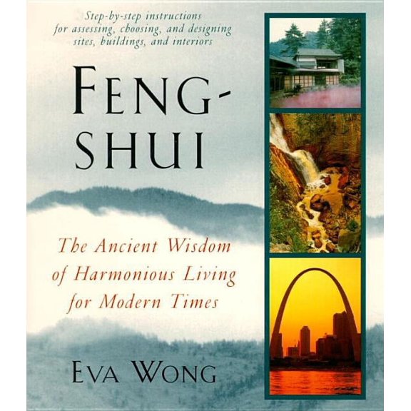 Pre-Owned Feng-Shui : The Ancient Wisdom of Harmonious Living for Modern Times
