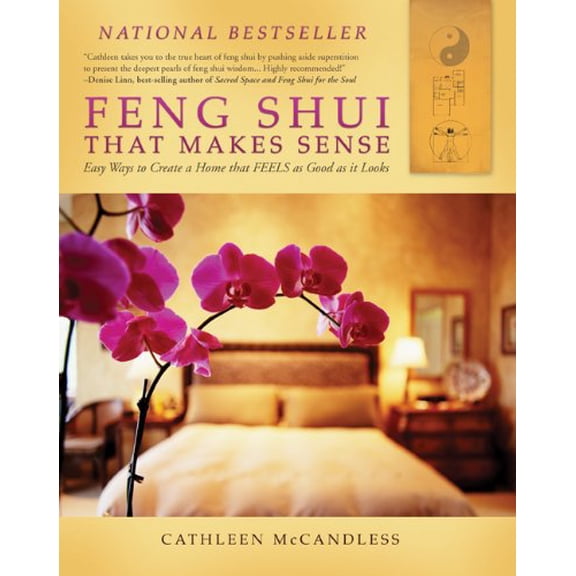 Pre-Owned Feng Shui That Makes Sense: Easy Ways to Create a Home That FEELS as Good as It Looks (Paperback) 1936401568 9781936401567