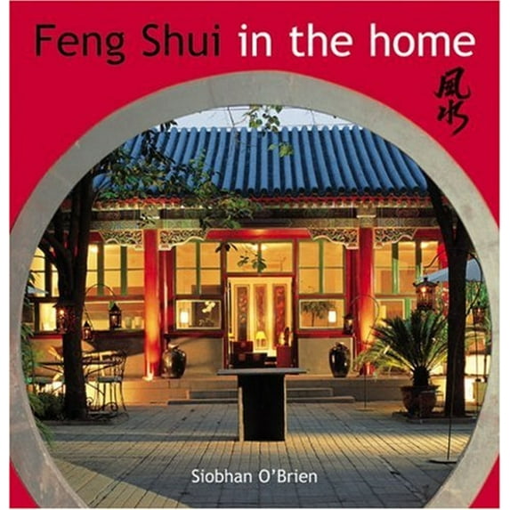 Pre-Owned Feng Shui in the Home : Creating Harmony