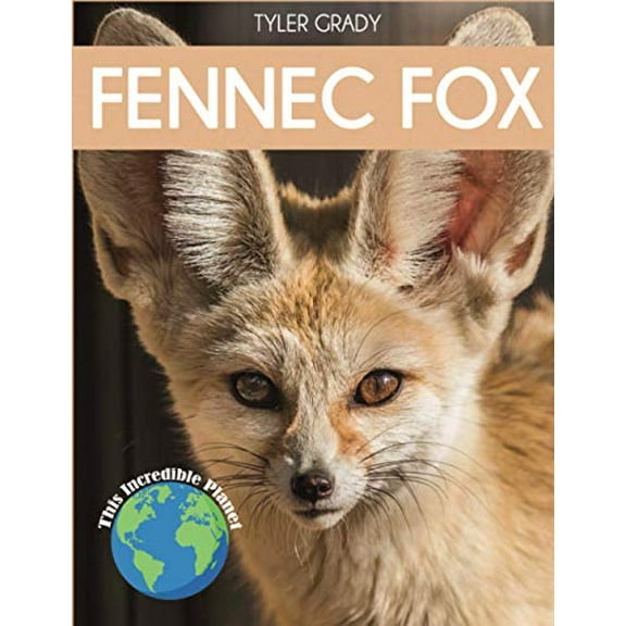 Pre-Owned Fennec Fox: Fascinating Animal Facts for Kids (Paperback) 1647900964 9781647900960