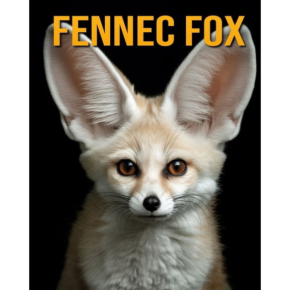 Fennec Fox: Fun Facts Book for Kids, (Paperback)