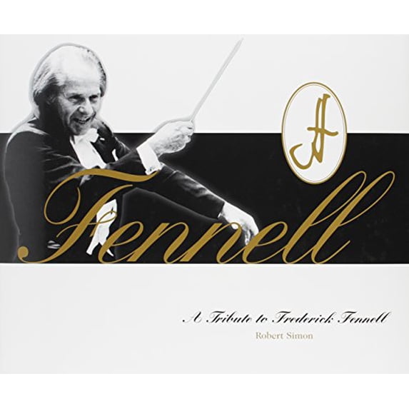 Pre-Owned Fennell: A Tribute To Frederick Fennell/G6532 (Hardcover) 1579994725 9781579994723