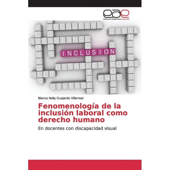 Fenomenología de la inclusión laboral como derecho humano (Paperback)