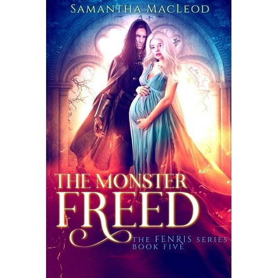 Fenris: The Monster Freed (Series #5) (Paperback)