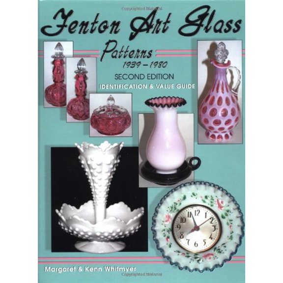Pre-Owned Fenton Art Glass Patterns 1939-1980: Identification & Value Guide Hardcover