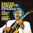 thumbnail image 1 of Fenton Robinson - Out Of Chicago: The Chicago Blues Master Live - Music & Performance - CD, 1 of 1
