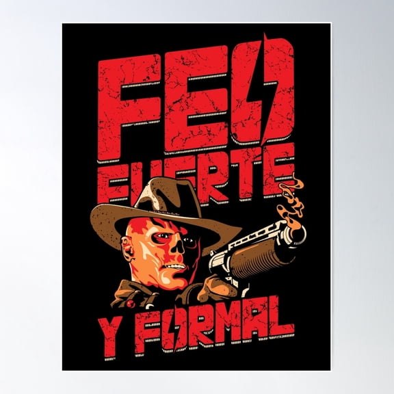 Feo Fuerte Y Formal Poster Wall Art, Modern Wall Decor For Living Room Bedroom, 12x18 UNFRAMED