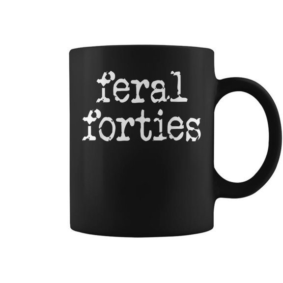 Feral 40S Im 40 In My Feral Forties Era 40Th Birthday Coffee Mugs