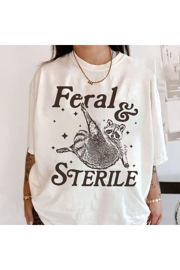 Feral And Sterile Shirt, Feral Raccoon Shirt, Funny Meme, Hysterectomy Humor, Post Surgery Gift, Surgery Recovery Shirt, Post Surgery Gift